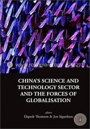 China's Science And Technology Sector And The Forces Of Globalisation
