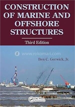 Construction of Marine and Offshore Structures, 3rd Edition