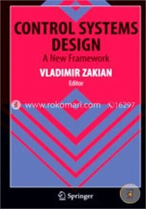 Control System Design A New Framework