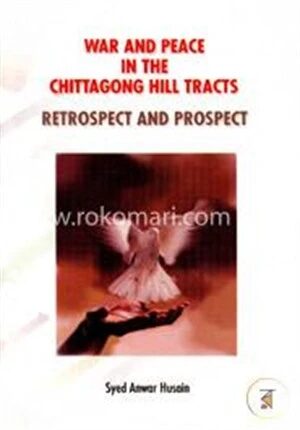 War And peace In The Chittacong hill Tracts