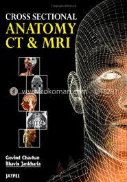 Cross Sectional Anatomy CT and MRI