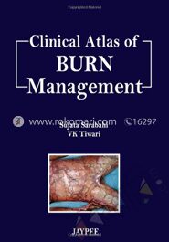 Clinical Atlas Of Burn Management