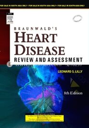 Braunwald's Heart Disease Review and Assessment