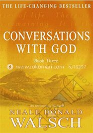 Conversations With God Book 3