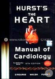 Hurst's the Heart Manual of Cardiology