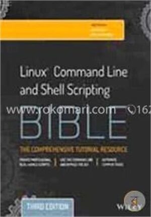 Linux Command Line and Shell Scripting Bible