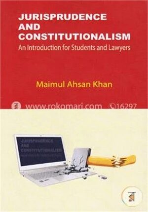 Jurisprudence And Constitutionalism (An Introduction For Students And Lawyers)