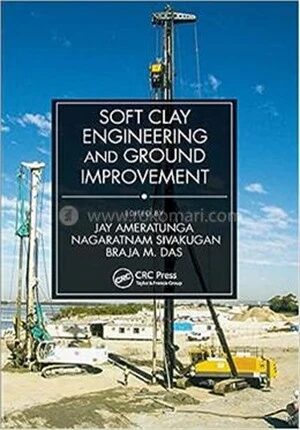 Soft Clay Engineering And Ground Improvement