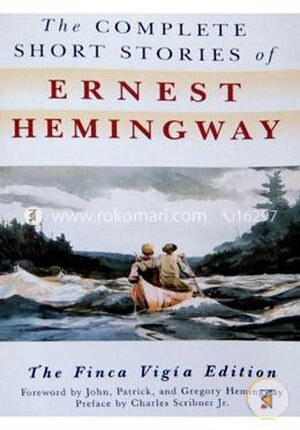 The Complete Short Stories of Ernest Hemingway